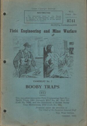 Field Engineering and Mine Warfare, Pamphlet No.7 Booby Traps. October 1952