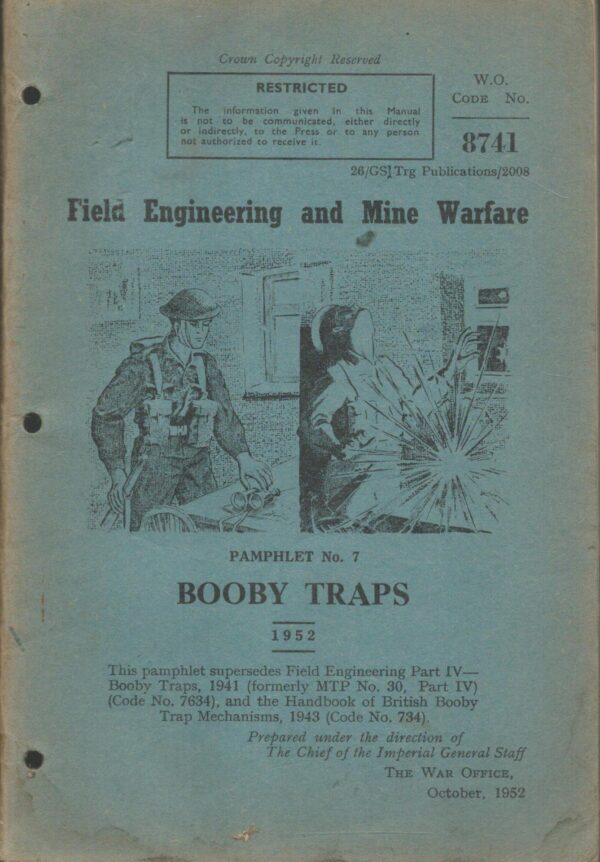 Field Engineering and Mine Warfare, Pamphlet No.7 Booby Traps. October 1952
