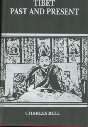Tibet Past And Present. Charles Bell. 1992.