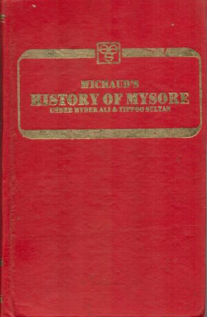 Michaud's History Of Mysore Under Hyder Ali & Tippoo Sultan