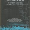 The Travels Of The Abbe Carre In India And The Near East 1672-1674, Vol I, L'Abbé CARRÉ