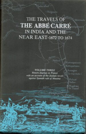 The Travels Of The Abbe Carre In India And The Near East 1672-1674, Vol III, L'Abbé CARRÉ