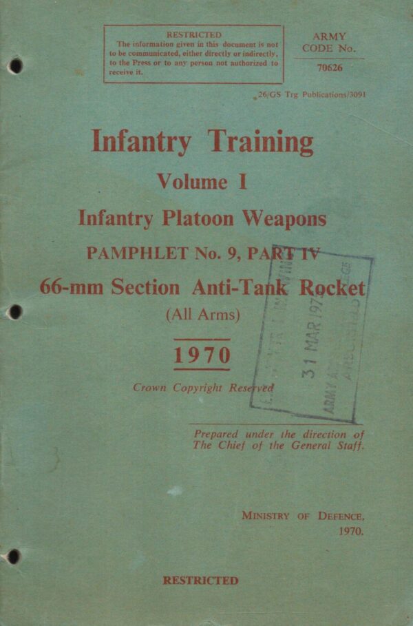 Infantry Training Volume I Infantry Platoon Weapons, Pamphlet No.9 Part IV