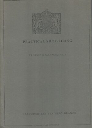 Practical Shot Firing, Training Manual No.6
