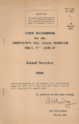 User Handbook For The Ordnance M.L. 2inch Mortar MK 7, 7** And 8*. Land Service 1960 (Copy)