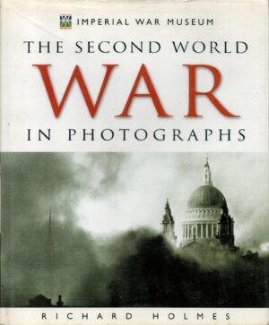 The Second World War in Photographs