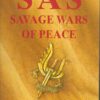 SAS: Savage Wars of Peace, 1947 to the Present