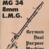Operator's Manual MG 34 8mm L.M.G German Dual Purpose Machine Gun