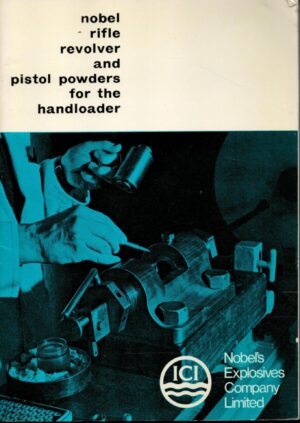 Nobel Rifle Revolver And Pistol Powers For The Handloader