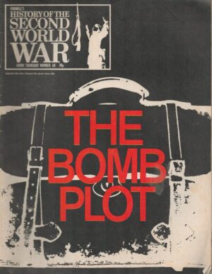 Purnell's History Of The Second World War, No.68,  The Bomb Plot