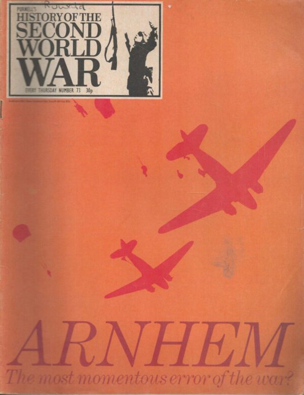 Purnell's History Of The Second World War, No.73,  Arnhem The Most Momentous Error Of The War ?