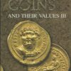 Roman Coins and Their Values, Vol III, The Accession Of Maximus I To The Death Of Carinus Ad 235 - 285