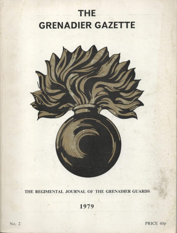 The Grenadier Gazette, The Regimental Journal Of The Grenadier Guards. No.2.