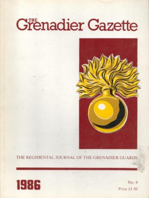 The Grenadier Gazette, The Regimental Journal Of The Grenadier Guards. No.9.