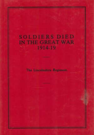 Soldiers Who Died in the Great War, The Lincolnshire Regiment
