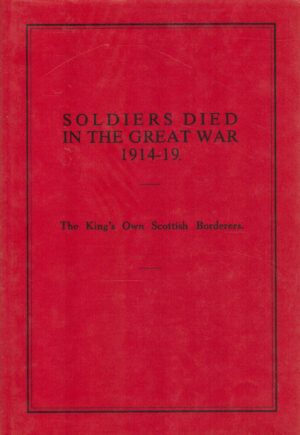 Soldiers Died in the Great War: The King's Own Scottish Borderers
