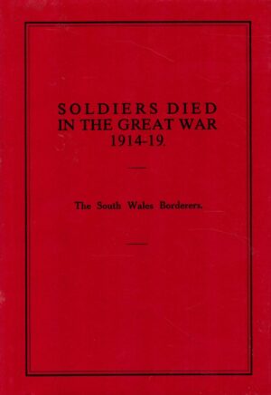 Soldiers Died in the Great War: The South Wales Borderers