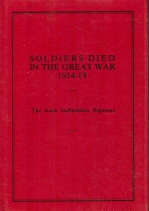 Soldiers Died in the Great War: The South Staffordshire