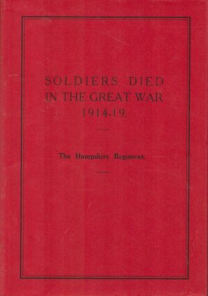 Soldiers Died in the Great War: The Hampshire Regiment