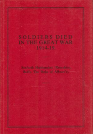 Soldiers Died in the Great War: Seaforth Highlanders