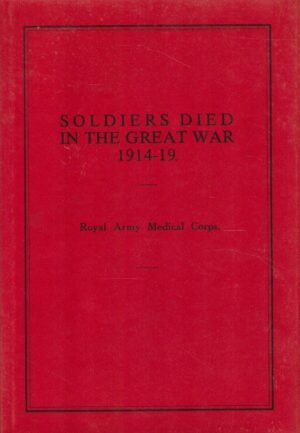 Soldiers Died in the Great War: Royal Army Medical Corps