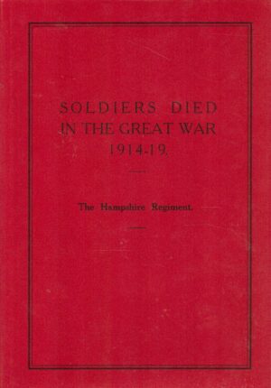 Soldiers Died in the Great War: The Hampshire Regiment