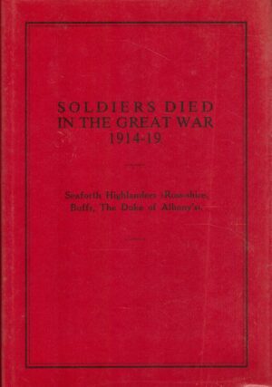 Soldiers Died in the Great War: Seaforth Highlanders