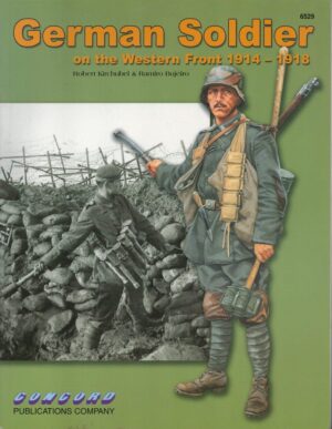 German Soldier on the Western Front 1914-1918