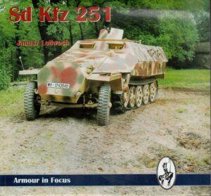 Sd Kfz 251 in Polish Museums (Armour in Focus)