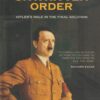 The Unwritten Order: Hitler's Role in the Final Solution