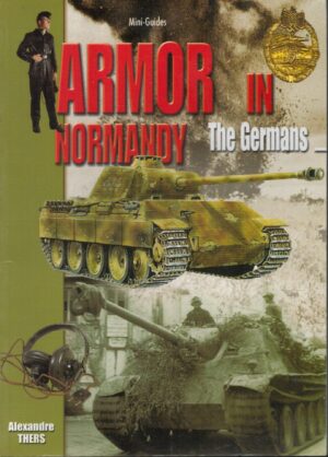Armor in Normandy: The Germans (Mini-Guides)