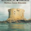 Towers of Strength: The Story of the Martello Towers