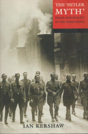 The Hitler Myth, Image And Reality In The Third Reich