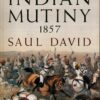 The Indian mutiny: 1857
