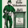 The rifle volunteers: The history of the rifle volunteers 1859-1908