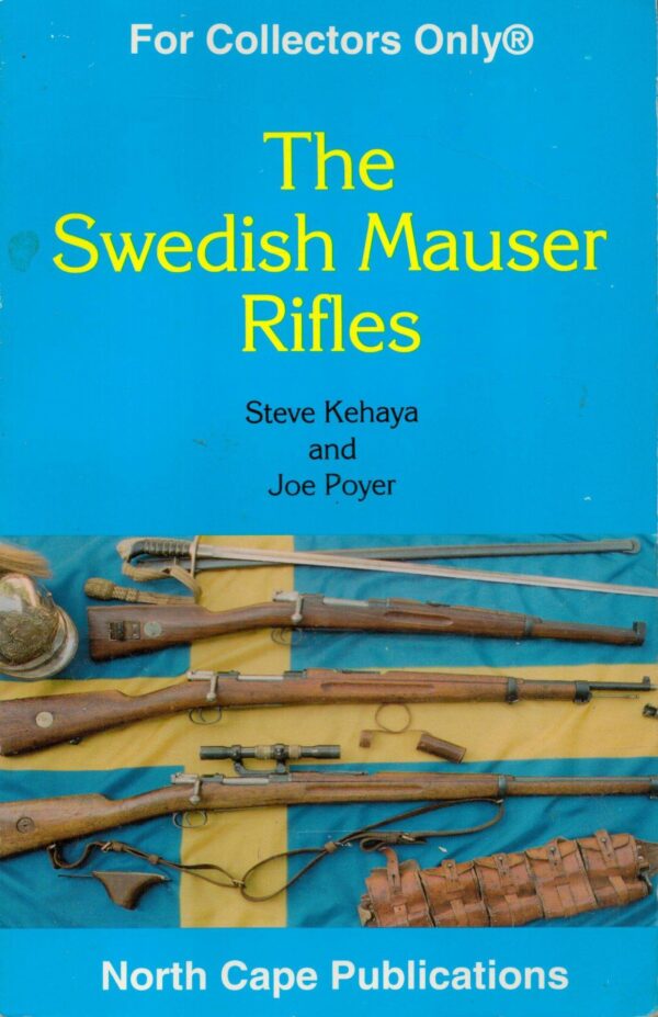 The Swedish Mauser Rifles (For Collectors Only)