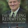 The Sterling Redemption: Twenty Five Years To Clear My Name
