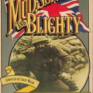 Mud, Songs and Blighty: a Scrapbook of the First World War