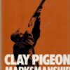 Clay pigeon marksmanship