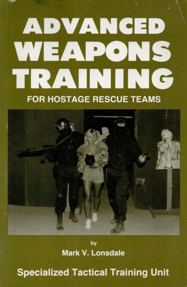 Advanced Weapons Training for Hostage Rescue Teams