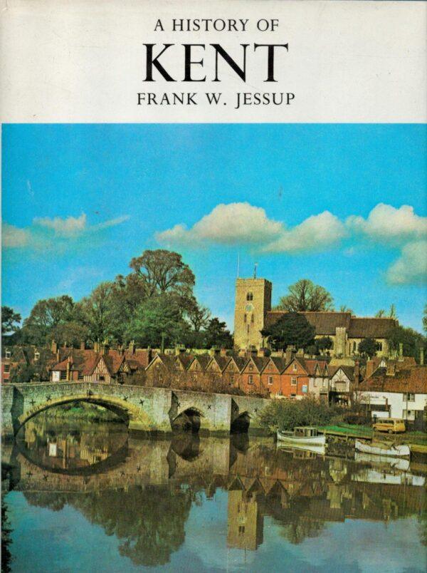 A history of Kent (The Darwen county history series)