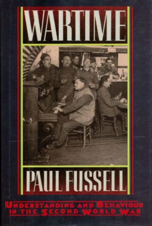 Wartime: Understanding and Behavior in the Second World War