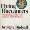 Flying Buccaneers: the illustrated story of Kenney's Fifth Air Force