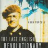 The Last English Revolutionary