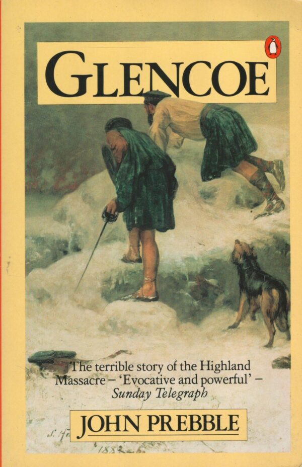 Glencoe The Story Of The Massacre