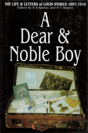 A Dear & Noble Boy: The Life and Letters of Louis Stokes, 1897-1916