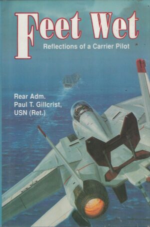 Feet Wet: Reflections of a Carrier Pilot)