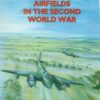 Hertfordshire and Bedfordshire Airfields in the Second World War (British Airfields in the Second World War)