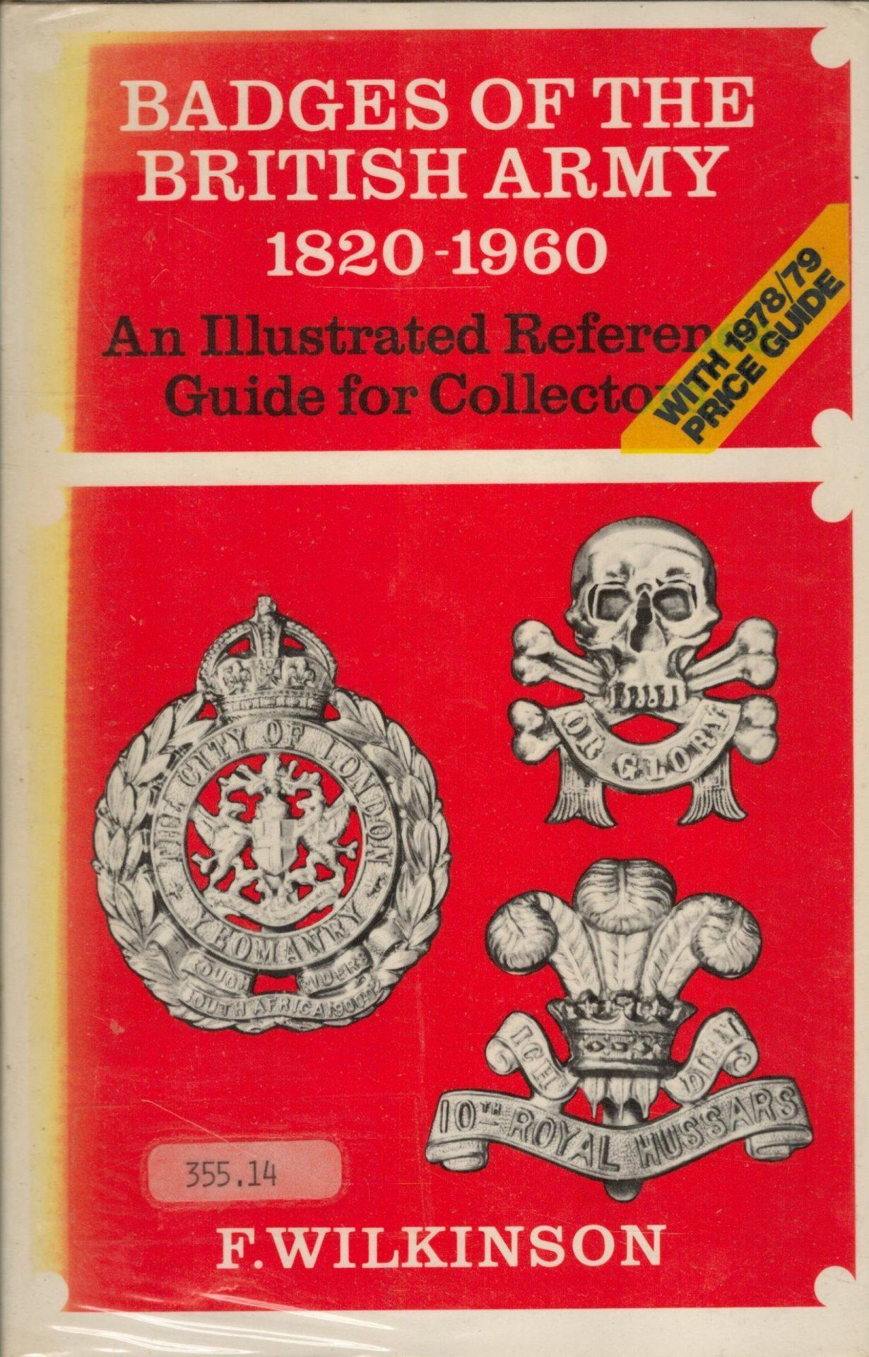 Badges of the British Army, 1820-1960: An illustrated reference guide for collectors