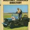Historic Military Vehicles Directory: A Wheels & Tracks Directory